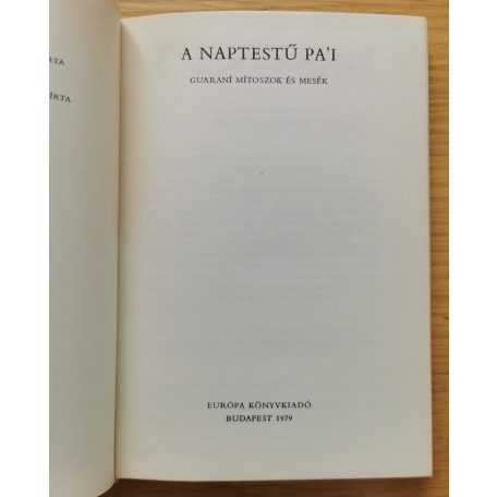 Népek Meséi: A naptestű Pa'i (Guaraní mítoszok és mesék)