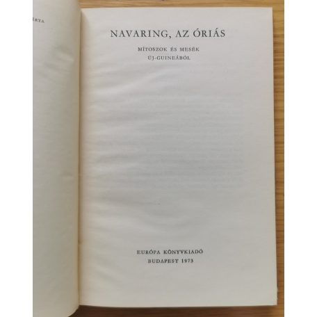 Népek Meséi: Navaring, az óriás (Mítoszok és mesék Új-Guineából)