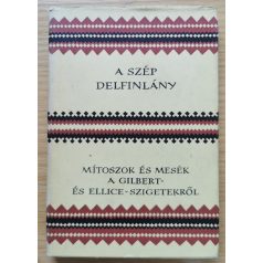   Népek Meséi: A szép delfinlány (Mítoszok és mesék a Gilbert- és Ellice-szigetekről)