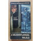 Isaac Asimov: A halhatatlanság halála (első kiadás!)