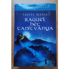 Szepes Mária: Raguel hét tanítványa 