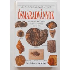   Walker, Cyril - Ward, David: Ősmaradványok (Határozó kézikönyvek)