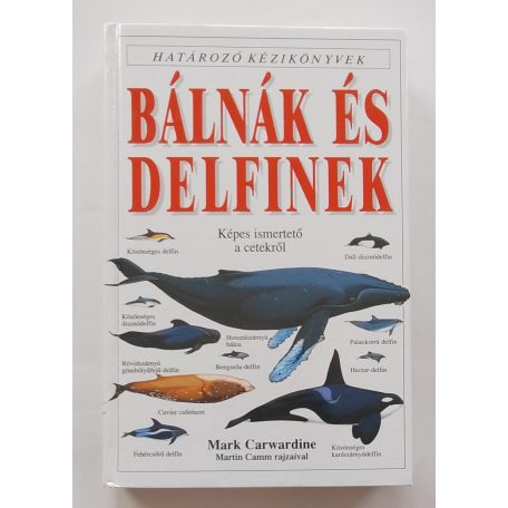 Carwardine , Mark: Bálnák és delfinek (Határozó kézikönyvek)