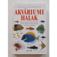 Mills , Dick: Akváriumi halak (Határozó kézikönyvek)