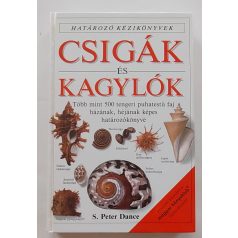   Dance, S. Peter és Ward,  Matthew: Csigák és kagylók (Határozó kézikönyvek)