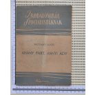 Hatvany Lajos: Ahány párt, annyi Ady (B. József ráckevei plébánosnak 1948-ban dedikált példány)