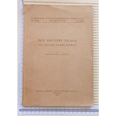 Kovalovszky Miklós: Egy Ady-vers világa - Új, tavaszi sereg-szemle (dedikált!) 