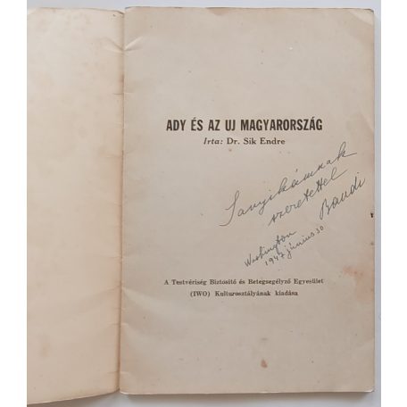 Sík Endre, Dr.: Ady és az uj Ma­gyar­ország  (dedikált, New York, 1947!) 