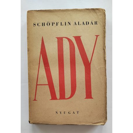 Schöpflin Aladár: Ady Endre