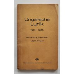   Lajos Brájjer [Brájjer Lajos]: Ungarische Lyrik. 1914-1936. Dedikált! [német nyelven]