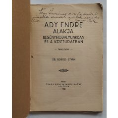   Boross István, Dr.: Ady Endre alakja regényirodalmunkban és a köztudatban (dedikált)