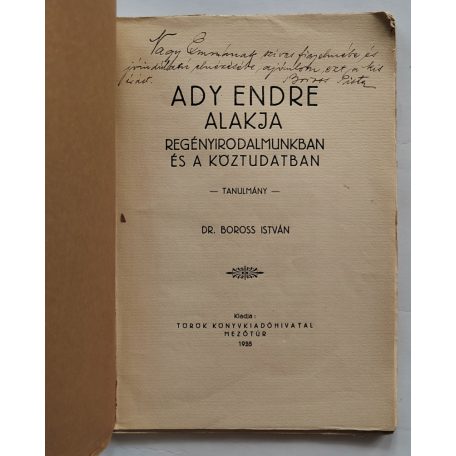 Boross István, Dr.: Ady Endre alakja regényirodalmunkban és a köztudatban (dedikált)
