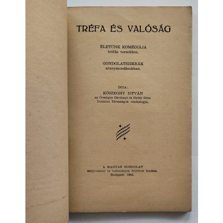 Kőszeghy István: Tréfa és valóság. Életünk komédiája tréfás versekben. Gondolatszikrák aranymondásokban