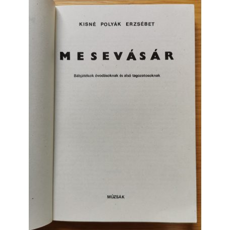 Kisné Polyák Erzsébet: Mesevásár - Bábjátékok óvodásoknak és alsó tagozatosoknak
