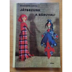 Granasztói Szilvia: Játsszunk a bábuval