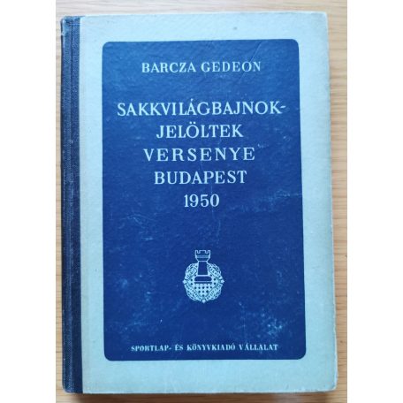 Barcza Gedeon: Sakkvilágbajnokjelöltek versenye Budapest 1950