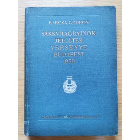 Barcza Gedeon: Sakkvilágbajnokjelöltek versenye Budapest 1950