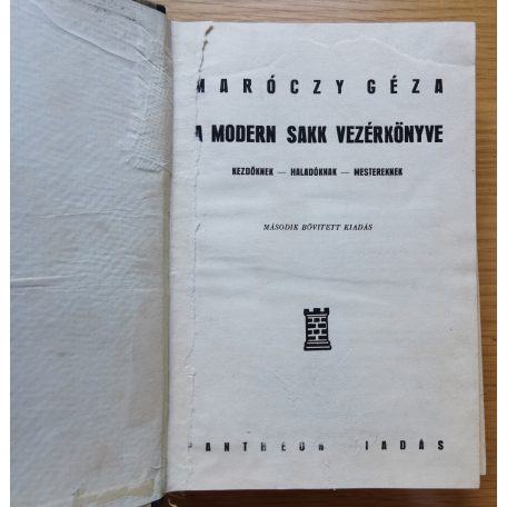 Maróczy Géza:  A modern sakk vezérkönyve - Kezdőknek – Haladóknak – Mestereknek