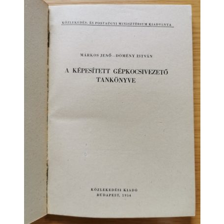 Márkos Jenő - Dömény István: A képesített gépkocsivezető tankönyve