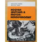 Mészáros Ferenc-Moldvai Tibor: Hogyan javítsam a motorkerékpáromat?