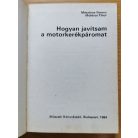 Mészáros Ferenc-Moldvai Tibor: Hogyan javítsam a motorkerékpáromat?
