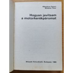   Mészáros Ferenc-Moldvai Tibor: Hogyan javítsam a motorkerékpáromat?