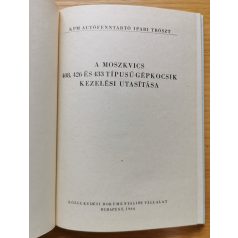   A Moszkvics 408, 426 és 433 típusú gépkocsik kezelési utasítása