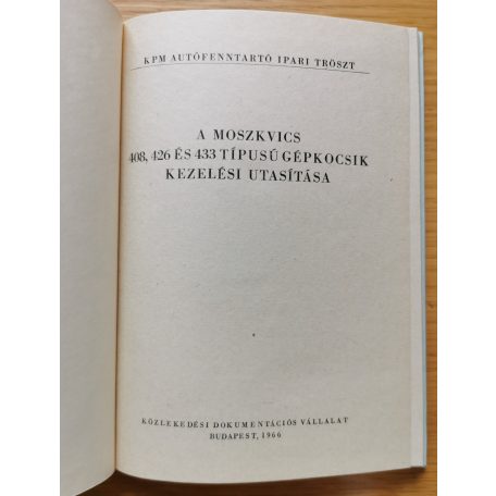 A Moszkvics 408, 426 és 433 típusú gépkocsik kezelési utasítása
