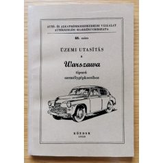   Balogh György, Dr.: Üzemi utasítás a Warszawa típusú személygépkocsikhoz