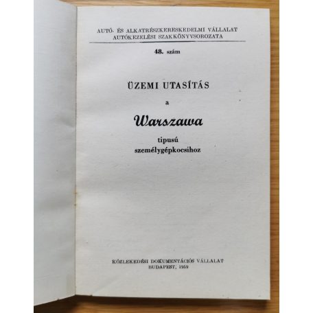 Balogh György, Dr.: Üzemi utasítás a Warszawa típusú személygépkocsikhoz