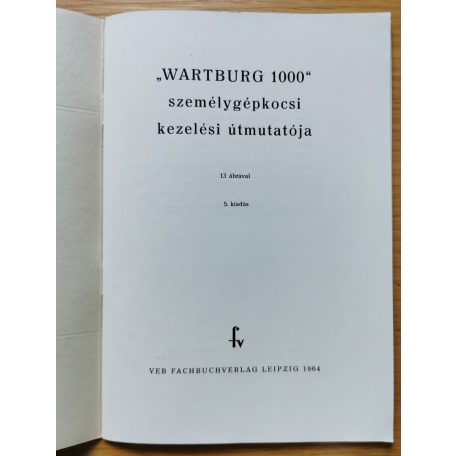 Üzemeltetési utasítás a Wartburg 1000 személygépkocsihoz