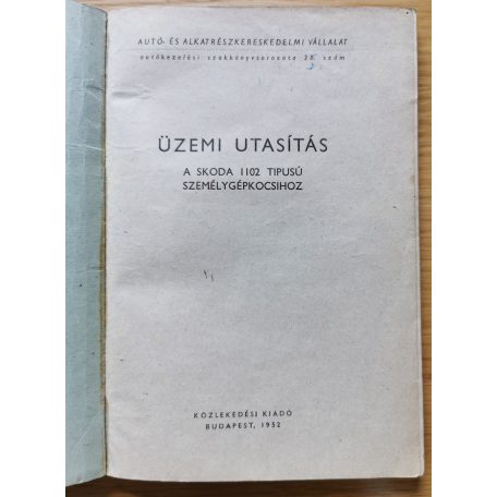 Üzemi utasítás a Skoda 1102 tipusú személygépkocsihoz