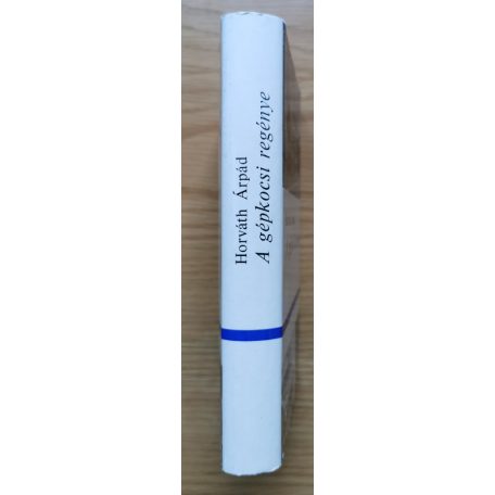 Horváth Árpád: A gépkocsi regénye