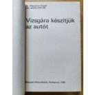 Mészáros Árpád, Dr.: Vizsgára készítjük az autót