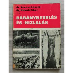   Veress László, Dr. - Kakuk Tibor, Dr.: Báránynevelés és -hízlalás