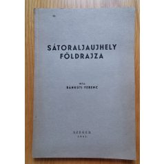 Bánkúti Ferenc: Sátoraljaújhely földrajza