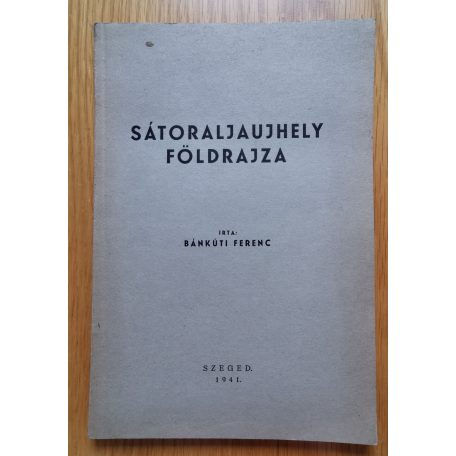 Bánkúti Ferenc: Sátoraljaújhely földrajza