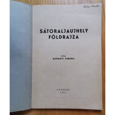 Bánkúti Ferenc: Sátoraljaújhely földrajza