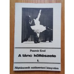  Pesovár Ernő: A tánc költészete I-II.