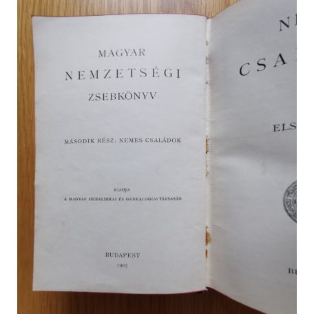 Magyar nemzetségi zsebkönyv: Nemes családok I. (Unicus!)