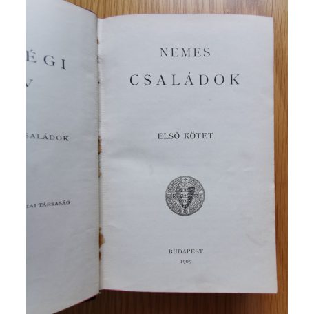Magyar nemzetségi zsebkönyv: Nemes családok I. (Unicus!)