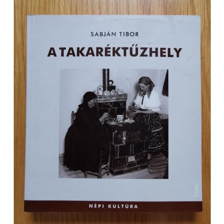  Sabján Tibor: A takaréktűzhely (Népi kultúra)