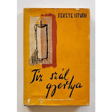 Fekete István: Tíz szál gyertya (Második kiadás, védőborítóval)