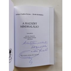   Zetényi-Csukás Ferenc – Török Pál Miklós: A hazáért mindhalálig! (Dedikált)
