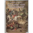 Máday Norbert: Egy nemzet vívta szabadságharcát