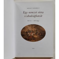 Máday Norbert: Egy nemzet vívta szabadságharcát