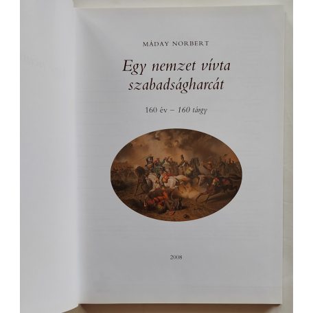 Máday Norbert: Egy nemzet vívta szabadságharcát