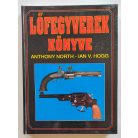 Antonhy North – Ian V. Hogg: Lőfegyverek könyve