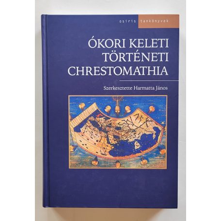 Harmatta János (szerk.): Ókori keleti történeti chrestomathia