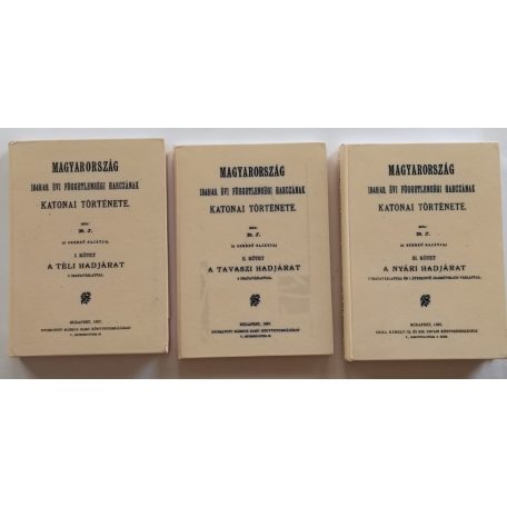 Bánlaky József: Magyarország 1848/49. évi függetlenségi harczának katonai története I-III.
